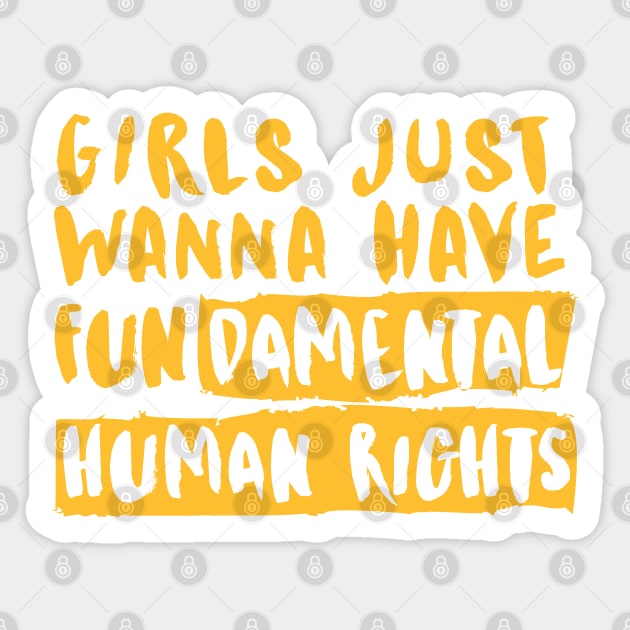 Girls Just Wanna Have Fundamental Human Rights Sticker by Alihassan-Art